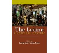Rodrigo Lazo The Latino Nineteenth Century (Copertina rigida)