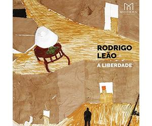 Rodrigo Leao - A LIBERDADE