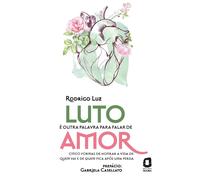 Rodrigo Luz Luto é outra palavra para falar de amor (Tascabile)