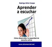Rodrigo Ortiz Crespo Aprender a Escuchar (Tascabile)