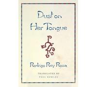Rodrigo Rey Rosa Dust on Her Tongue (Tascabile)