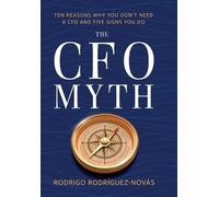 Rodrigo Rodríguez-Novás The CFO Myth (Copertina rigida)