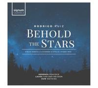 Rodrigo Ruiz Rodrigo Ruiz: Behold the Stars: Violin Sonata/A Riveder Le Ste (CD)