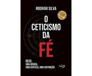Rodrigo Silva O Ceticismo Da Fe (Tascabile)