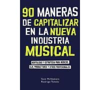 Rodrigo Toledo Tace 90 maneras de capitalizar en la nueva industria (Tascabile)