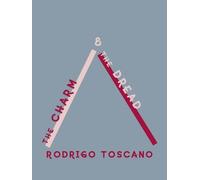 Rodrigo Toscano The Charm and the Dread (Tascabile)