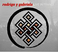 Rodrigo Y Gabriela - Live In France