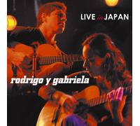 RODRIGO Y GABRIELA - LIVE IN JAPAN