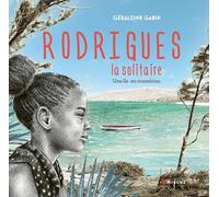 Rodrigues la solitaire - une île en transition