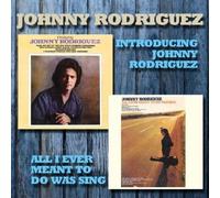 Rodriguez, Johnny - Introducing/All I Ever Meant To Do Was Sing