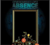 Rodriguez-Lopez, Oma - Absence Makes The Heartgrow Fungus