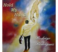 Rodriguez, Rodrigo - Hold My Hand