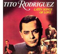 Rodriguez Tito - Latin Songs of Love