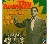 Rodriguez, Tito - Mambo Gee Gee 1950-51