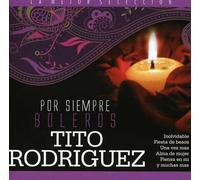 Rodriguez, Tito - Por Siempre Boleros