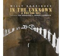 Rodriguez, Willy - In the Unknown (I Will Find You)