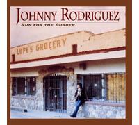 Rodriquez, Johnny - Run for the Border