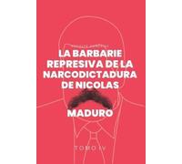 Juan Rodulfo Valeria Ma La Barbarie Represiva de la Narcodictadura d (Tascabile)