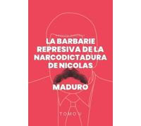 Juan Rodulfo Rodulfo Go La Barbarie Represiva de la Narcodictadura (Tascabile)