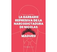 Rodulfo Gonzale La Barbarie represiva de la Narcodictadura de Nicolá (Tascabile)