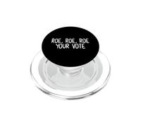 Roe Roe Roe Il tuo voto Diritti delle donne Pro Choice Femminista PopSockets PopGrip per MagSafe