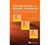 Roe W Goodman Discrete Fourier And Wavelet Transforms: An Introducti (Tascabile)