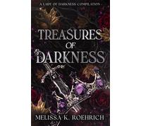 Roehrich, Melissa K Treasures Of Darkness: A Lady Of Darkness Compila Book NUOVO