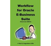Roel Hogendoorn Lear Workflow for Oracle E-Business Suite (Classroom (Tascabile)