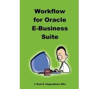 Roel Hogendoorn LearnWorks.nu Workflow for Oracle E-Business Suite (Tascabile)
