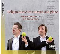 Roeland Hendrikx; Erik Desimpelaere - Belgian Music For Trumpet And Piano