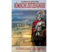 Römische Zeitzeugnisse II: Auf Spurensuche am Raetischen Donau-Limes
