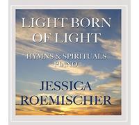Roemischer, Jessica - Light Born Of Light