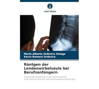 Röntgen der Lendenwirbelsäule bei Berufsanfängern: Analyse der Ergebnisse in zwei verschiedenen Unternehmen und von zwei verschiedenen Radiologen