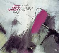 Roever,Niklas Quartett - Hell'S the Hippest Way to Go