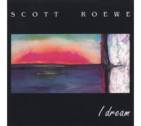 Roewe, Scott - I Dream