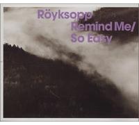 Röyksopp - Remind Me / So Easy