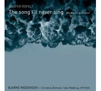 Rofelt Kasper - The Song I'Ll Never Sing - Opere Per Acc