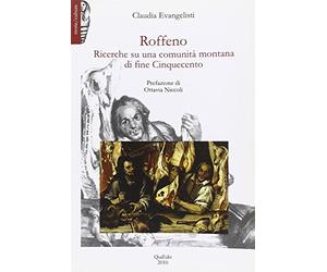 Roffeno. Ricerche su una comunità montana di fine Cinquecento