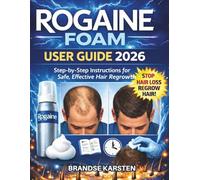 ROGAINE FOAM USER GUIDE 2026: Step-by-Step Instructions for Safe, Effective Hair Regrowth