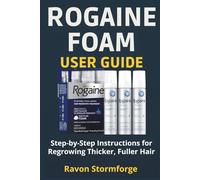 Rogaine Foam User Guide: Step-by-Step Instructions for Regrowing Thicker, Fuller Hair