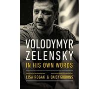 Rogak L Volodymyr Zelensky in His Own Words (Copertina rigida)