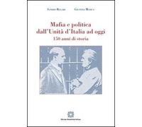 Mafia e politica dall'Unità d'Italia ad oggi 150 anni di storia