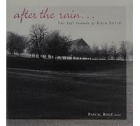 Roge, Pascal - After the Rain: Soft Sounds of Erik Satie