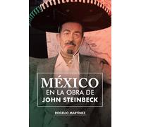 Rogelio Martínez México en la obra de John Steinbeck (Tascabile)