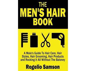 Rogelio Samson The Men's Hair Book (Tascabile)
