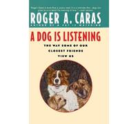 Roger A Caras A Dog is Listening (Tascabile)