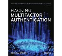 Roger A. Grimes Hacking Multifactor Authentication (Tascabile)