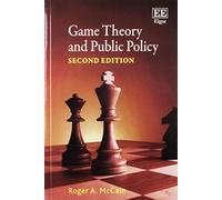 Roger A. McCain Game Theory and Public Policy, Second Edition (Tascabile)