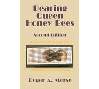 Rearing Queen Honey Bees: Second Edition by Roger a. Morse