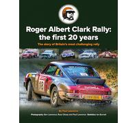 paul Lawrence Roger Albert Clark Rally: the first 20 years (Copertina rigida)